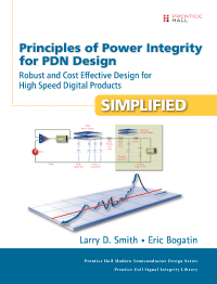 Smith & Bogatin, Principles of Power Integrity for PDN Design